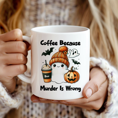 “Coffee Because Murder Is Wrong” Mug | 11oz Ceramic